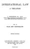 [Gutenberg 41047] • International Law. A Treatise. Volume 2 (of 2) / War and Neutrality. Second Edition